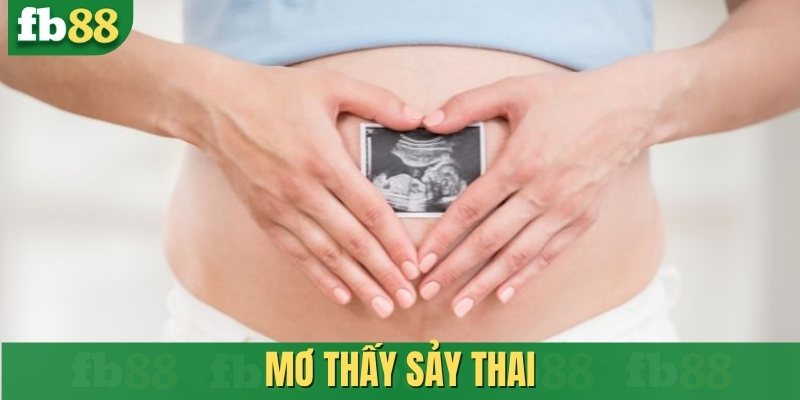 Mơ thấy sảy thai
